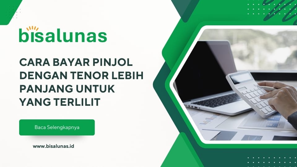 cara-bayar-pinjol-tenor-lebih-panjang-untuk-yang-terlilit